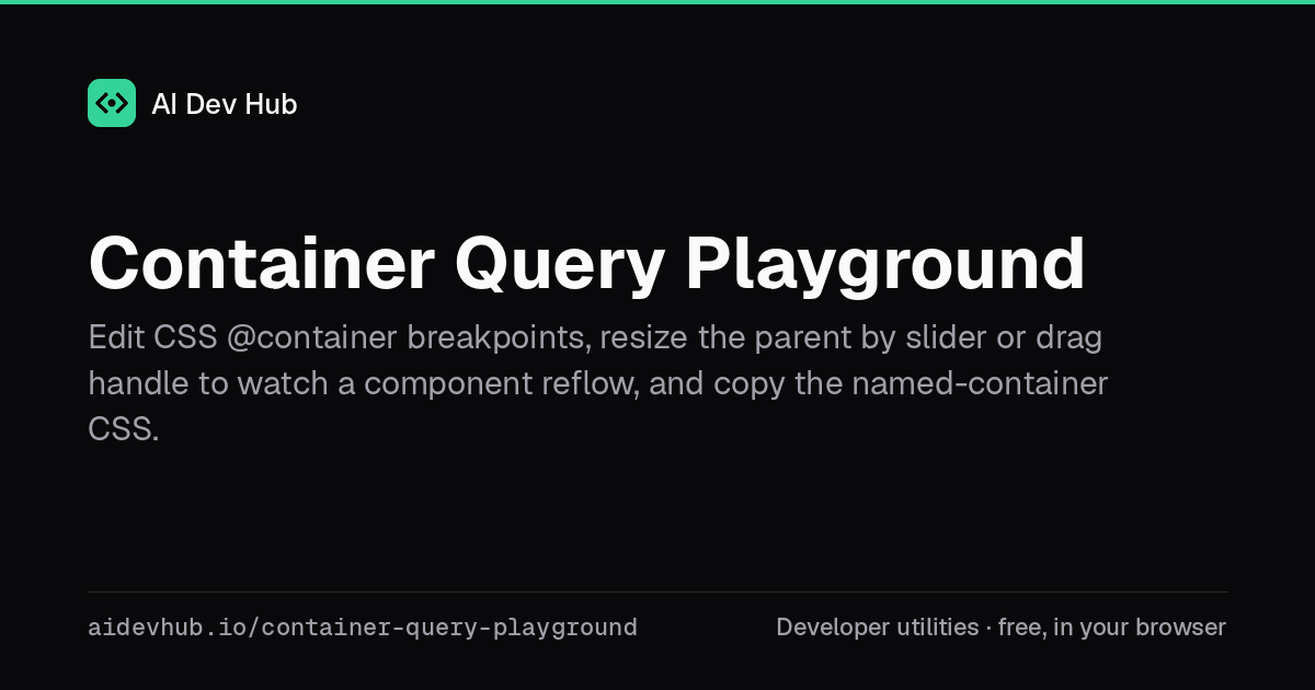 Container Query Playground | AI Dev Hub