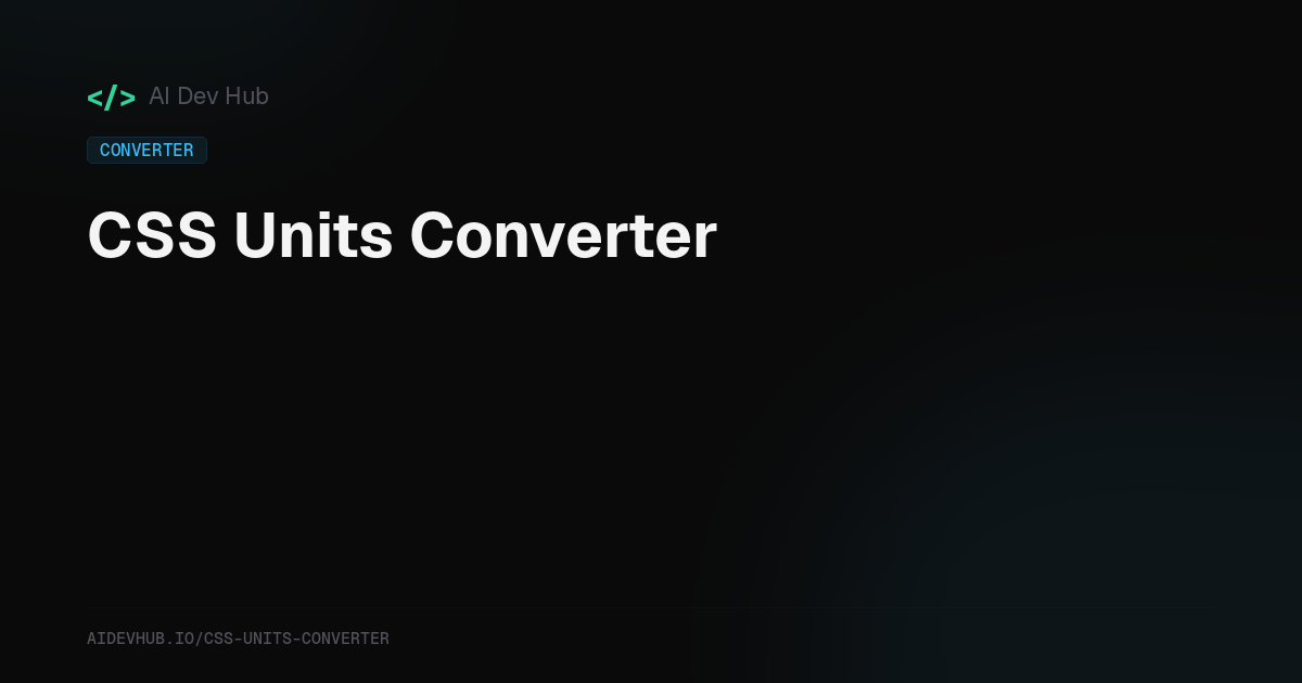 CSS Units Converter — px, rem, em, vw, vh, pt | AI Dev Hub