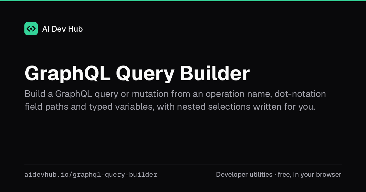 GraphQL Query Builder | AI Dev Hub