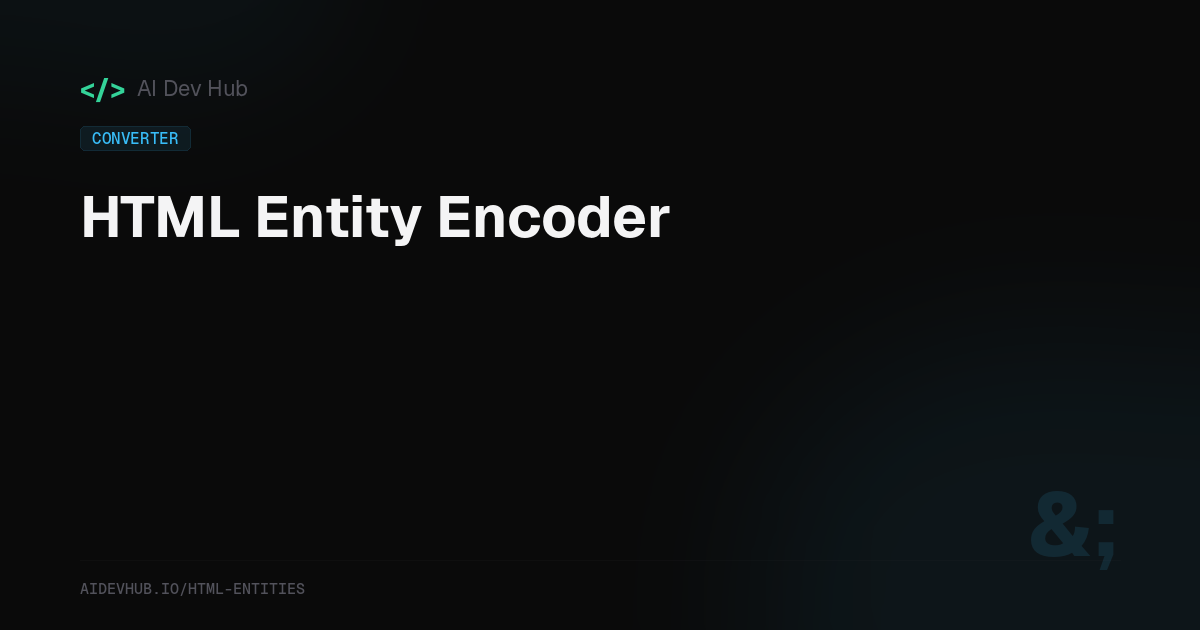 HTML Entity Encoder — Free Online Tool | AI Dev Hub