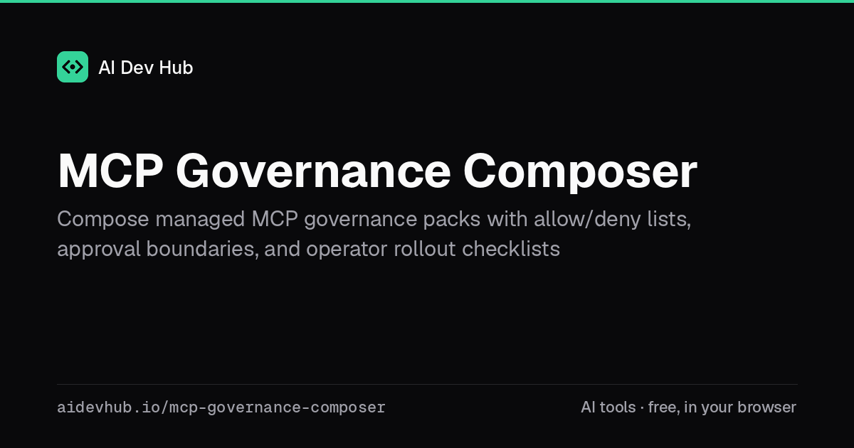MCP Governance Composer for Agent Tooling | AI Dev Hub