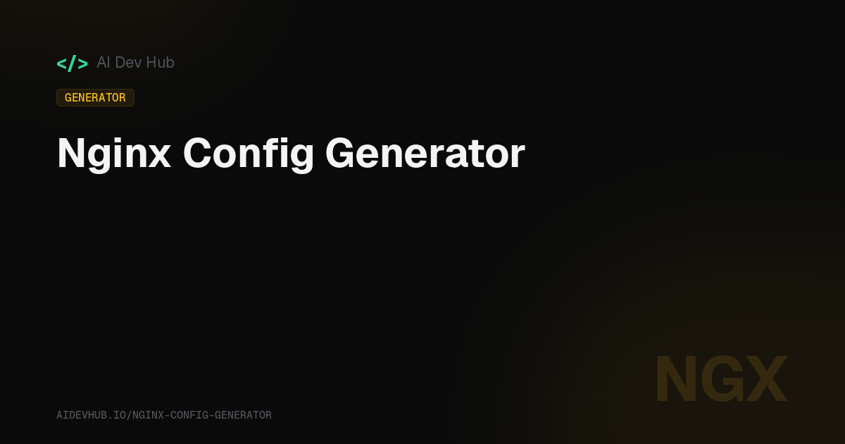 Config Generator Nginx Config Generator | AI Dev Hub