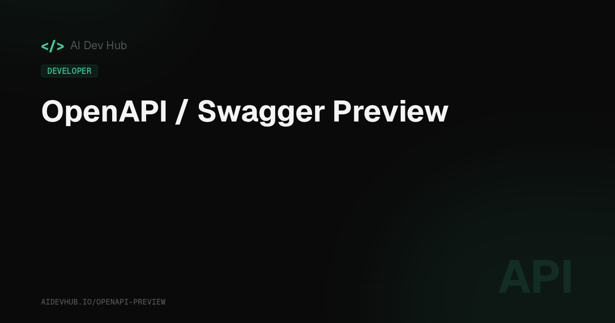 OpenAPI / Swagger Preview — Free Online Tool | AI Dev Hub
