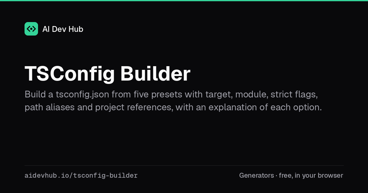 TSConfig Builder — Free Online Tool | AI Dev Hub