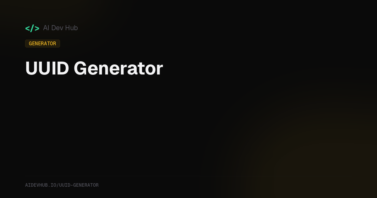 UUID Generator — Free Online Tool | AI Dev Hub