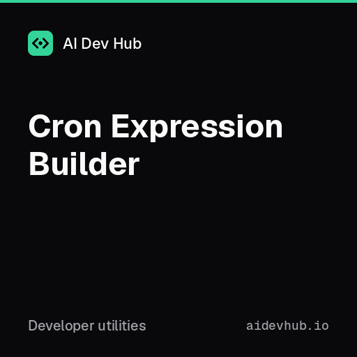 Cron Expression Builder | AI Dev Hub