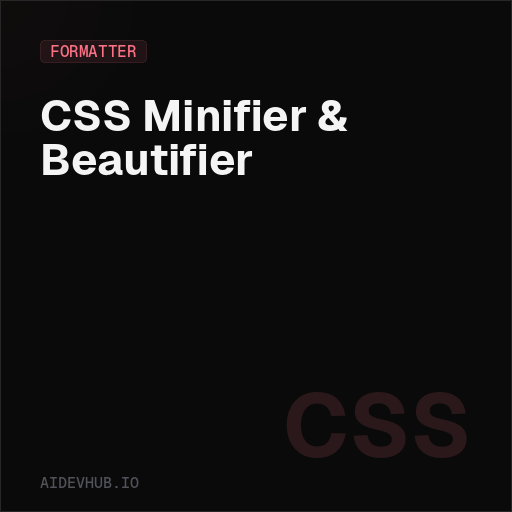 Css Minifier CSS Minifier & Beautifier — Free Online Tool | AI Dev Hub