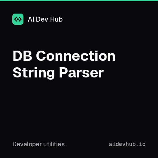 DB Connection String Parser | AI Dev Hub