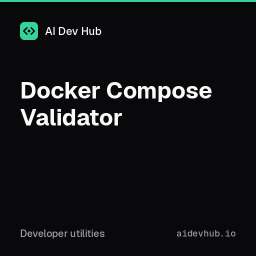 Docker Compose Validator | AI Dev Hub