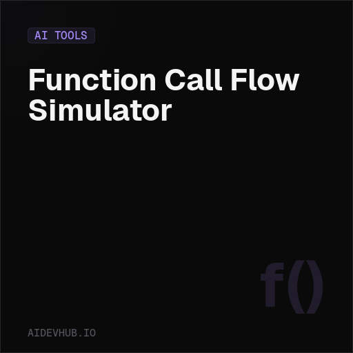 Function Call Flow Simulator — Free Online Tool | AI Dev Hub