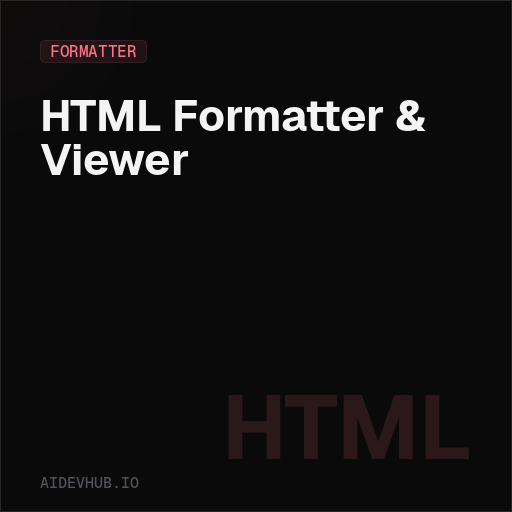 HTML Formatter & Viewer | AI Dev Hub