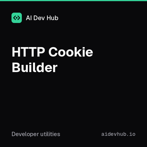 HTTP Cookie Builder — Free Online Tool | AI Dev Hub