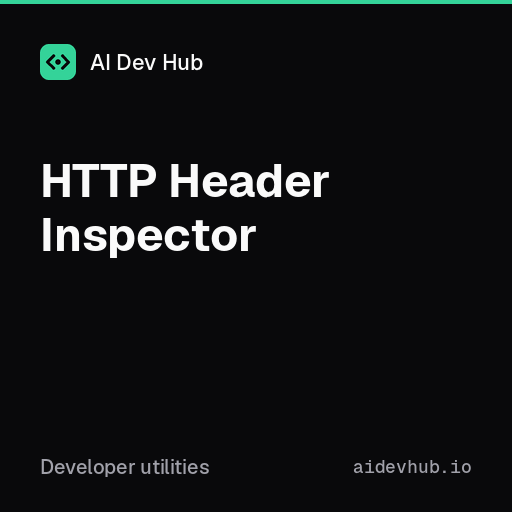 HTTP Header Inspector — Free Online Tool | AI Dev Hub