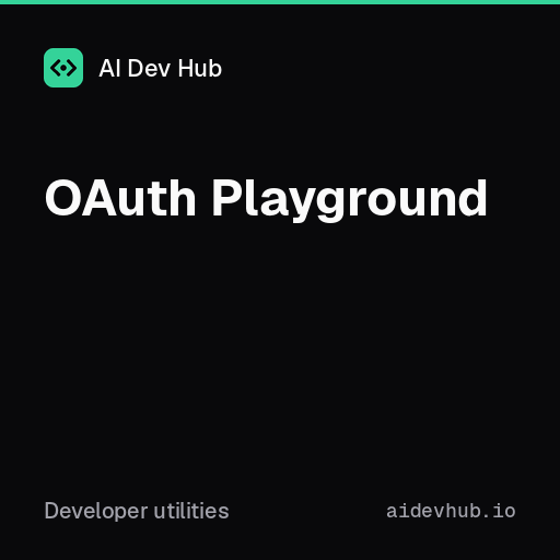OAuth Playground — Free Online Tool | AI Dev Hub