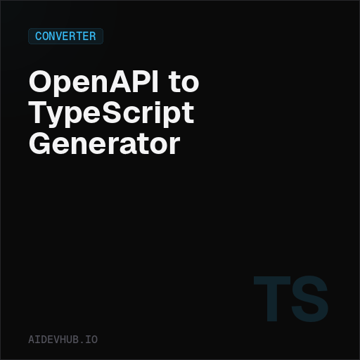 OpenAPI to TypeScript Generator — Free Online Tool | AI Dev Hub