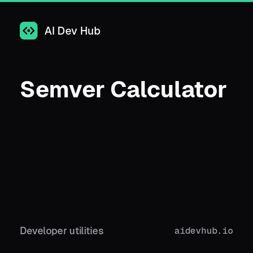 Semver Calculator | AI Dev Hub