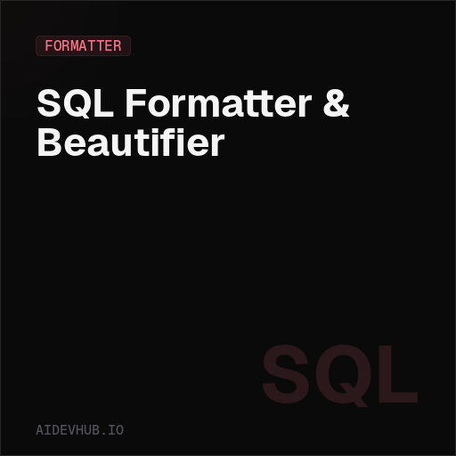 SQL Formatter & Beautifier — Free Online Tool | AI Dev Hub